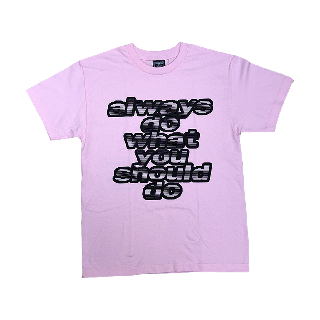adwysd pink t-shirt – always do what you should do