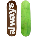 always up brown skateboard 8.5
